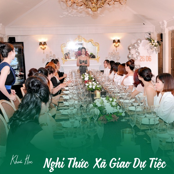Nghi Thức Xã Giao Quốc Tế & Dự Tiệc